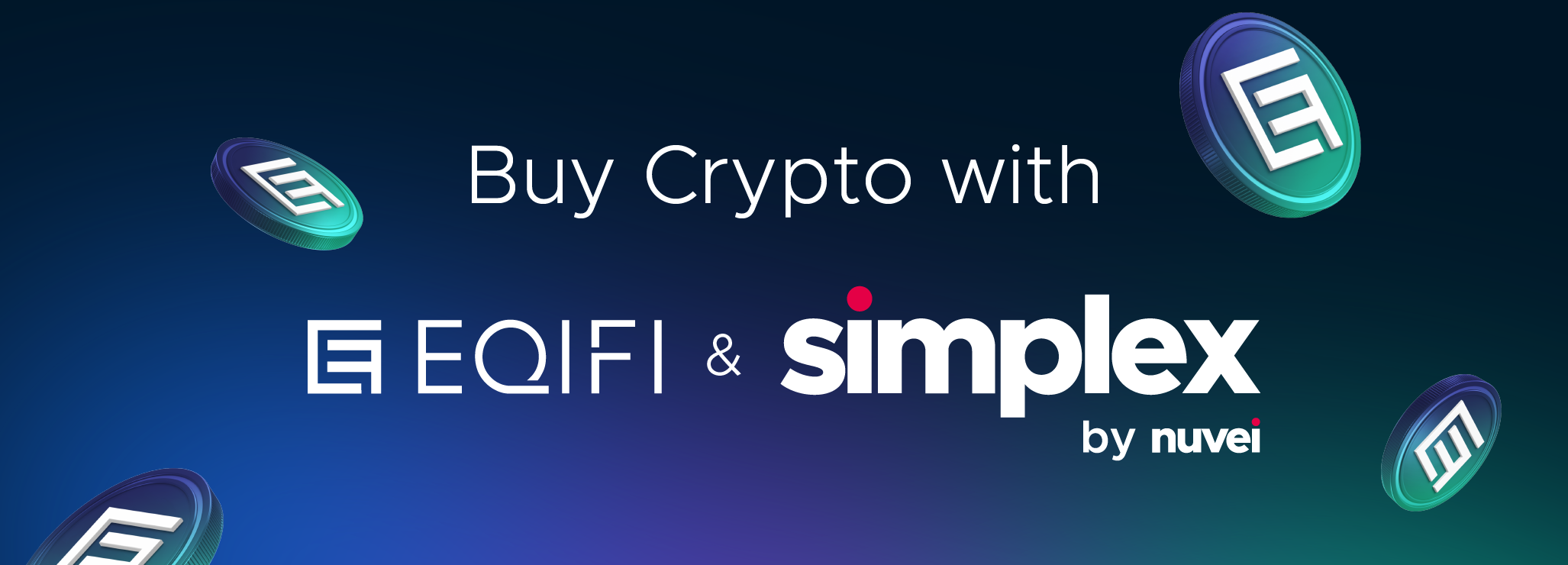 Partnership With Simplex Means Anyone With a Credit or Debit Card Can Now  Start Using EQIFi