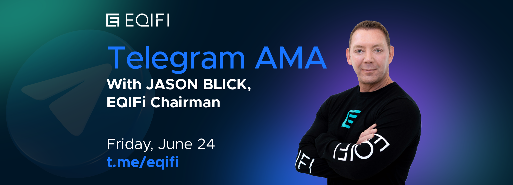 AMA with EQIFi’s Chairman - Jason Blick