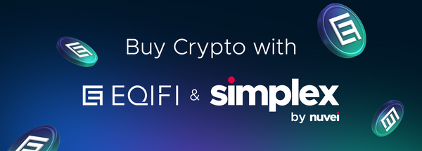 Partnership With Simplex Means Anyone With a Credit or Debit Card Can Now Start Using EQIFi