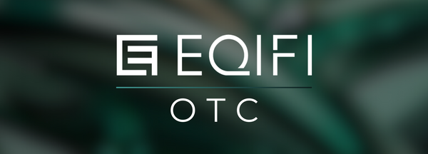 Navigating OTC: EQIFi's Essential Guide to Crypto Trading